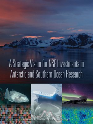 cover image of A Strategic Vision for NSF Investments in Antarctic and Southern Ocean Research